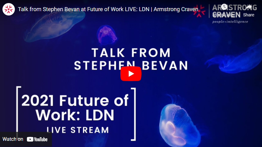 Talk from Stephen Bevan at Future of Work LIVE: LDN